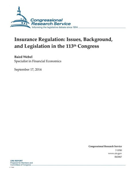 Insurance Regulation: Issues, Background, and Legislation in the 113th Congress