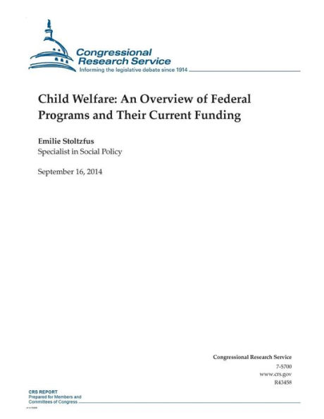 Child Welfare: An Overview of Federal Programs and Their Current Funding