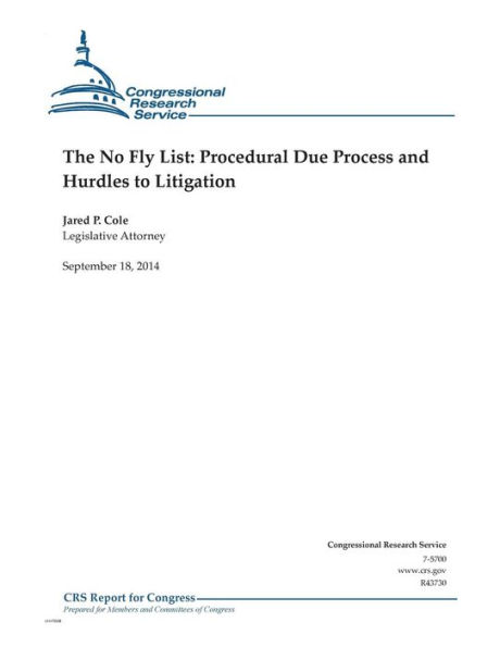 The No Fly List: Procedural Due Process and Hurdles to Litigation