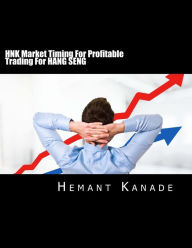 Title: HNK Market Timing For Profitable Trading For HANG SENG, Author: Hemant Narayan Kanade