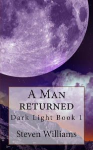 Title: A Man Returned, Author: Steven Williams