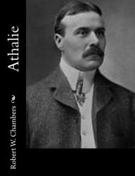 Title: Athalie, Author: Robert W Chambers