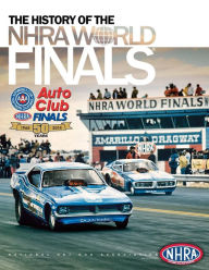 Title: The History of the NHRA World Finals, Author: Publications