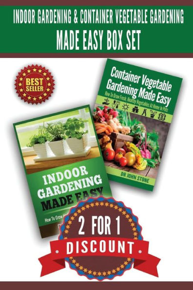 Indoor Gardening & Container Vegetable Gardening Made Easy Box Set.: 2 For 1 Discount