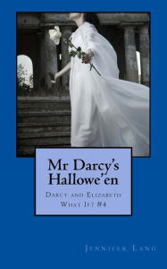 Title: Mr Darcy's Hallowe'en, Author: Jennifer Lang