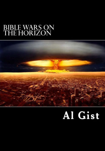 Bible Wars On the Horizon: Are Prophesied Wars Approaching?