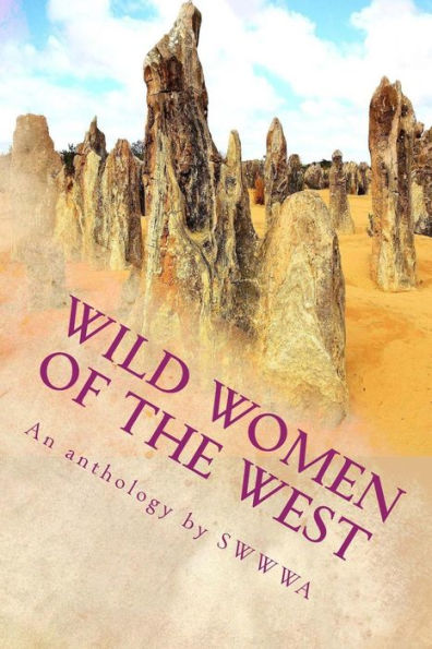 Wild Women of the West: An anthology by Society of Women Writers of Western Australia