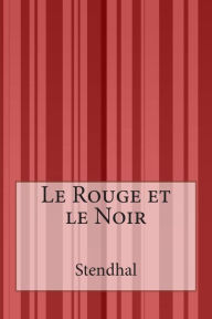 Title: Le Rouge et le Noir, Author: Stendhal