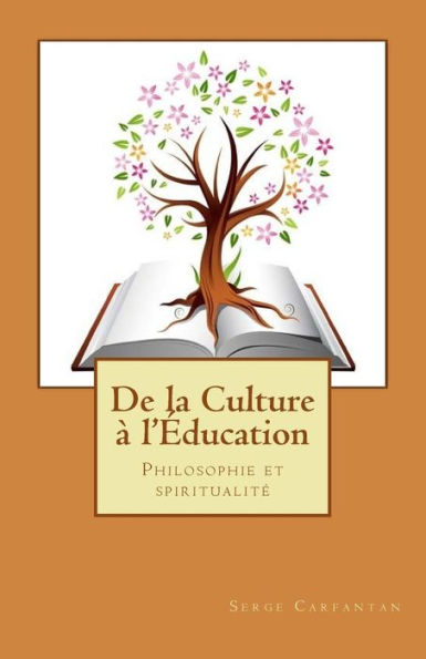 De la culture a l'education: Philosophie et spiritualite