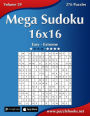 Mega Sudoku 16x16 - Easy to Extreme - Volume 29 - 276 Puzzles