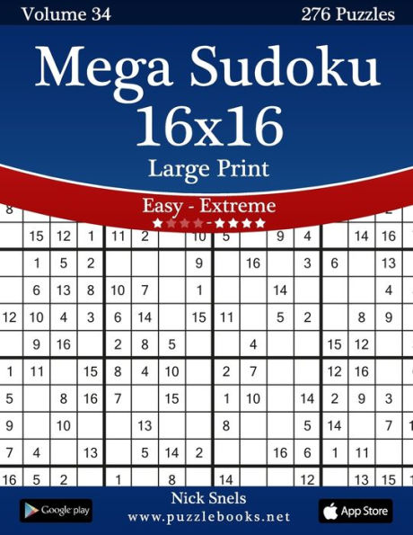 Mega Sudoku 16x16 Large Print - Easy to Extreme Volume 34 276 Puzzles