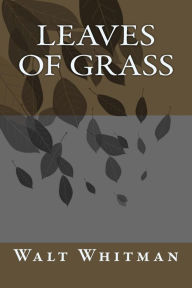 Title: Leaves Of Grass, Author: Walt Whitman