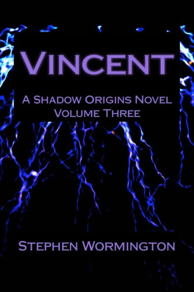 Vincent: A Shadow Origins Novel: Volume Three