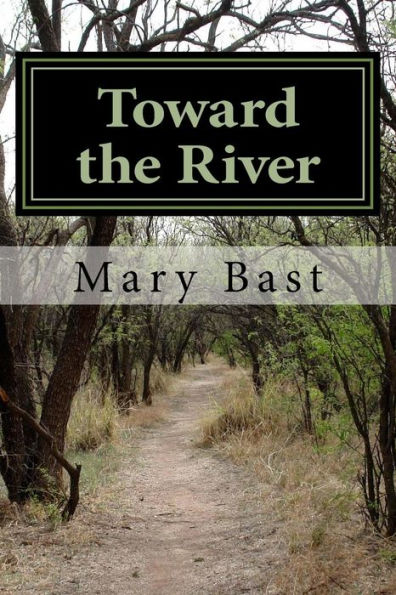 Toward the River: Found Poems