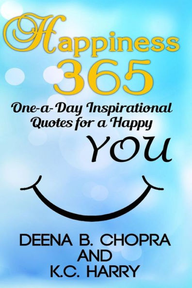 Happiness 365: One-a-Day Inspirational Quotes for a Happy YOU