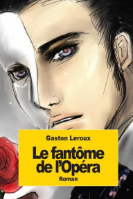 Title: Le fantï¿½me de l'Opï¿½ra, Author: Gaston Leroux