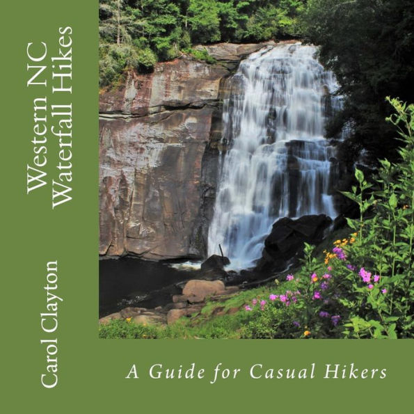 Western NC Waterfall Hikes: A Guide for Casual Hikers