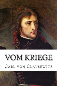 Title: Vom Kriege, Author: Carl Von Clausewitz