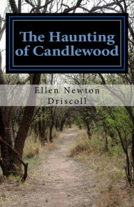 Title: The Haunting of Candlewood, Author: Ellen Newton Driscoll
