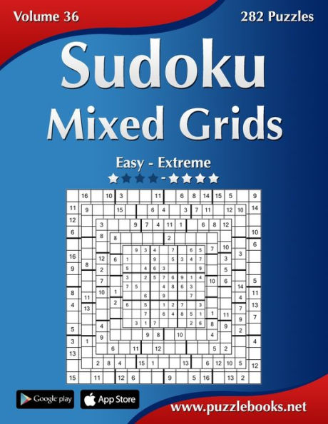 Sudoku Mixed Grids - Easy to Extreme - Volume 36 - 282 Puzzles
