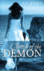 Title: Clutch of the Demon, Author: A P Jensen
