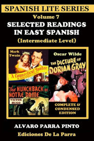 Title: Selected Readings in Easy Spanish Volume 7, Author: Alvaro Parra Pinto