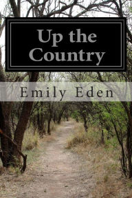 Title: Up the Country, Author: Emily Eden