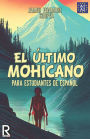 El ï¿½ltimo mohicano para estudiantes de espaï¿½ol. Libro de lectura: The Last of the Mohicans For Spanish learners. Reading Book Level A2. Beginners.