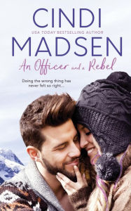 Title: An Officer and a Rebel, Author: Cindi Madsen