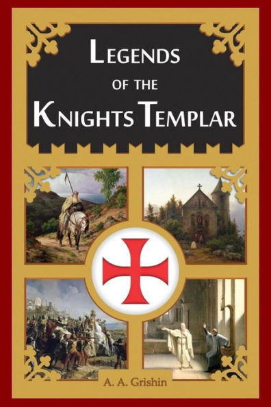 Legends of the Knights Templar