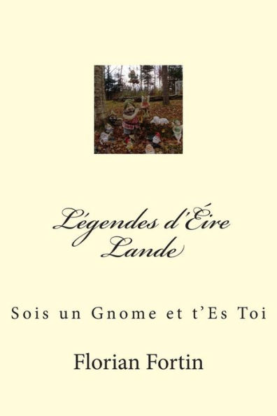 Légendes d'Éire Lande: Sois un Gnome et t'es Toi