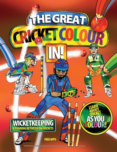 The Great Cricket Colour In Wicketkeeping: The Great Cricket Colour In Wicketkeeping