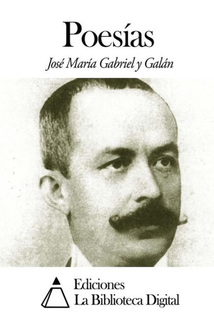 Poesías by José María Gabriel y Galán, Paperback | Barnes & Noble®