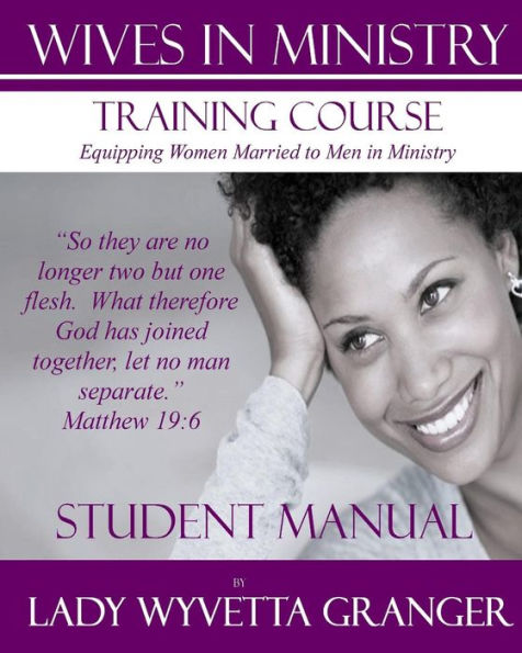 Wives In Ministry Training Course: Student Manual