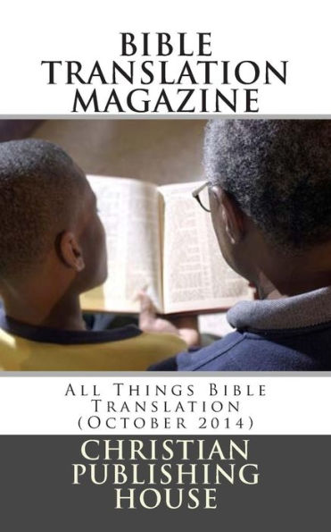 Bible Translation Magazine: All Things Bible Translation (October 2014)