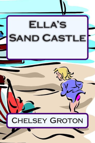 Ella's Sand Castle: All Her Own!