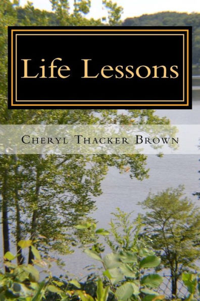 Life Lessons: Things I've Learned Along The Way, Volume Two
