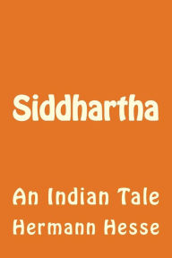 Siddhartha: An Indian Tale