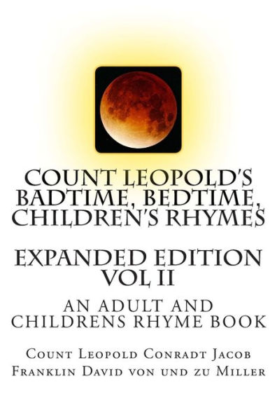 Count Leopold's Badtime, Bedtime, Children's Rhymes Vol II: A Collection of Children's Rhymes With Anti-Bullying Themes
