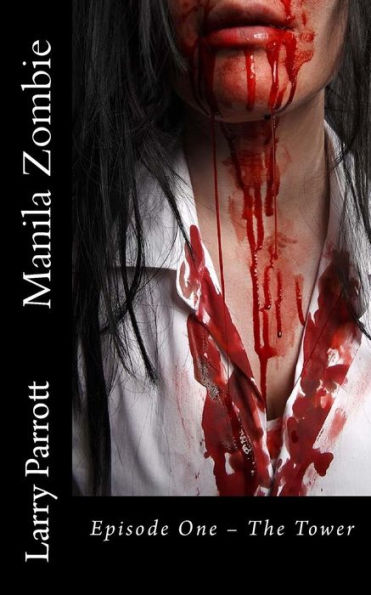 Manila Zombie: Episode One - The Tower