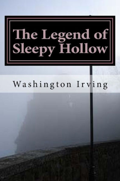 The Legend of Sleepy Hollow: (Washington Irving Classics Collection)