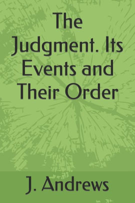 The Judgment: Its Events and Their Order