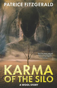 Title: Karma of the Silo: a WOOL story, Author: Patrice Fitzgerald