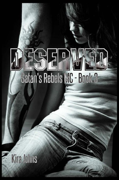 Deserved: Satan's Rebels MC Book 3