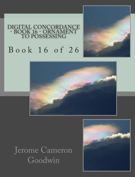 Digital Concordance - Book 16 - Ornament To Possessing: Book 16 of 26