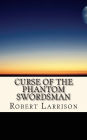 Curse of the Phantom Swordsman
