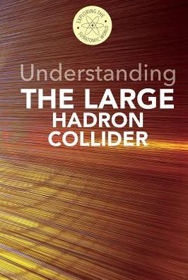 Understanding the Large Hadron Collider