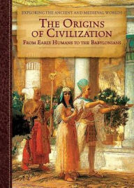 Title: The Origins of Civilization: From Early Humans to The Babylonians, Author: Zachary Anderson