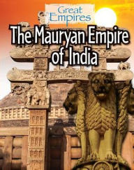 Title: The Mauryan Empire of India, Author: Ellis Roxburgh