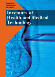 Title: Inventors of Health and Medical Technology, Author: Heather S. Morrison